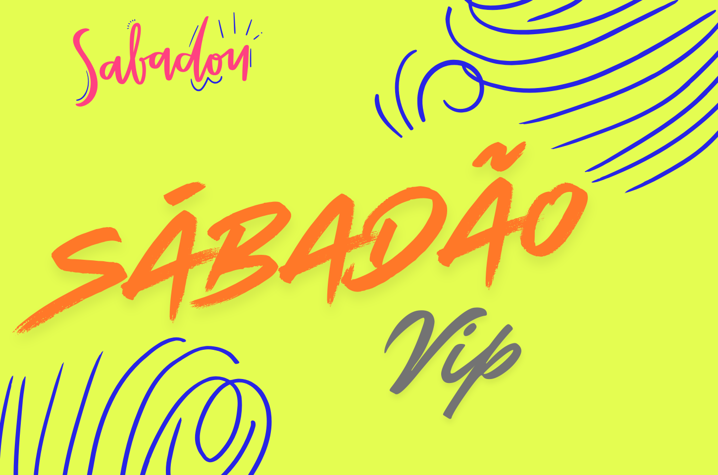 Sábadão Vip